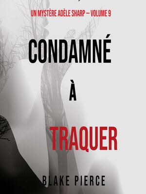 cover image of Condamné à Traquer
